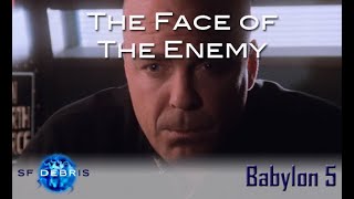 A Look at The Face of the Enemy Babylon 5 [upl. by Ialohcin]