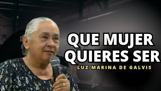 ¿Que mujer quieres ser  HNA Luz marina de Galvis [upl. by Vidovik]