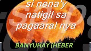 BANYUHAY HEBER BARTOLOME NENA with lyrics [upl. by Elleinnad139]