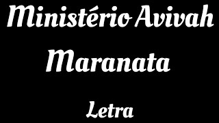 Maranata  Ministério Avivah Com Letra [upl. by Stanwood]