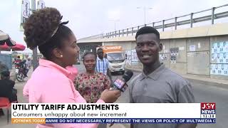 Utility Tariff Adjustment Consumers unhappy about new increment  JoyNews Today [upl. by Ibba]