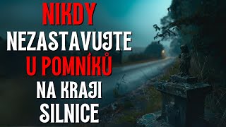 Nikdy nezastavujte u pomníků u silnice  CREEPYPASTA CZ BeAfraidCZ [upl. by Pearse]