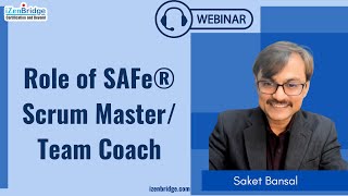 Webinar  Role of the Scrum Master in Sacled Agile Framework SAFe [upl. by Morrison]