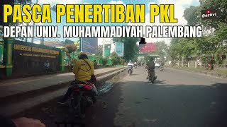 PASCA PENERTIBAN PKL DI DEPAN UMP PALEMBANG DAN RS MUHAMMADYAH PALEMBANG [upl. by Boucher]