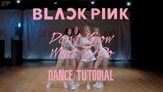 BLACKPINK  Dont Know What To Do DANCE TUTORIAL SLOW MIRRORED  Swat Pizza [upl. by Blas]