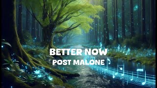 Post Malone  Better Now Lyrics [upl. by Chandler]