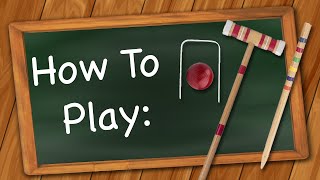 How to play Croquet [upl. by Kartis]