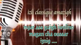 Izli Amazigh A9dim M9ar as guigh iwollinou magan cha [upl. by Lajes88]