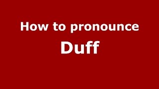 How to pronounce Duff American EnglishUS  PronounceNamescom [upl. by Klusek83]