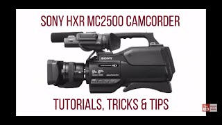 Professional Sony HXR MC2500 Camcorder  Adjusting the White Balance  Best tutorials on You Tube [upl. by Mullen]