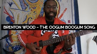 Brenton Wood  The Oogum Boogum Song Guitar Lesson [upl. by Copeland]