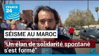 Séisme au Maroc  quotUn élan de solidarité spontané sest forméquot • FRANCE 24 [upl. by Ayo]