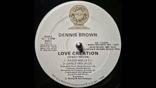 Dennis Brown  Love Creation amp Dub 1990 US Digi [upl. by Relda891]