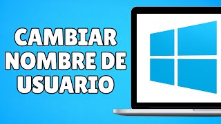 Cómo CAMBIAR NOMBRE DE USUARIO en WINDOWS 10 [upl. by Hay618]