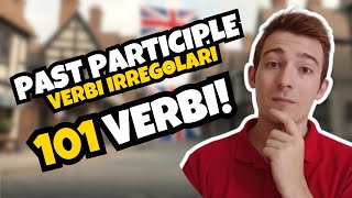 101 VERBI IRREGOLARI al PARTICIPIO PASSATO in INGLESE  PAST PARTICIPLE ingletizziamo [upl. by Nivlad887]