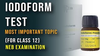 IODOFORM TEST  Important NEB Question  Organic Chemistry [upl. by Hsoj721]