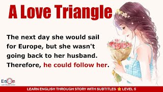 Why This Love Triangle Story is the BEST Way to Learn English [upl. by Nesiaj]