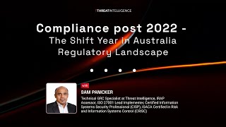 Compliance post 2022 The Shift Year in Australia Regulatory Landscape [upl. by Herzig]