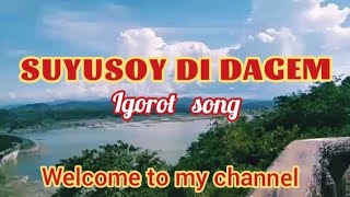 Suyusoy di dagem  igorot song [upl. by Ettenowtna]