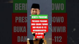 Presiden Prabowo Subianto Buka Sidang Tanwir dan Resepsi Milad ke112 Muhammadiyah di Kupang part3 [upl. by Way]