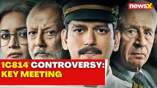 Netflix Series IC814 Controversy Key Meeting at Shastri Bhawan  NewsX [upl. by Coad]