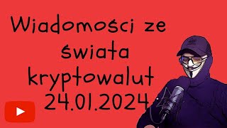 Wiadomości ze świata kryptowalut 24012024 Krew na rynku i spadki BTC [upl. by Enelrak33]