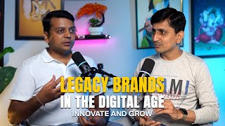 How Legacy Brands Thrive in the Digital Era  Marketing amp Branding Podcast [upl. by Leafar986]