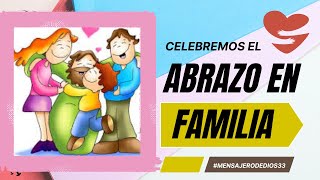 ¡Día del Abrazo en Familia Refugio y Amor en Dios [upl. by Auhsoj]