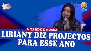 Liriany diz projectos para esse anol  A Tarde é Nossa  TV ZIMBO [upl. by Ahsinyt]