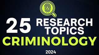 25 RESEARCH TOPICS CRIMINOLOGY  Research topic ideas [upl. by Ahsienroc]