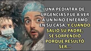 Fue a ver a un niño enfermo pero lo que descubrió sobre su padre la dejó sin palabras [upl. by Ellennod]