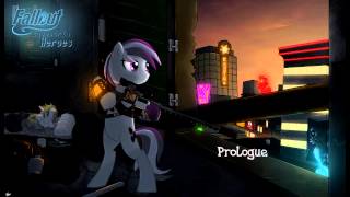 Fallout Equestria Heroes  Prologue REDUX [upl. by Amer672]