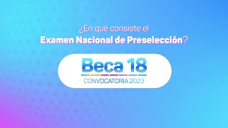 Beca 18 2023 ¿en qué consiste el Examen Nacional de Preselección [upl. by Nnylrac]