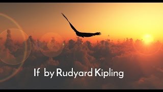 If by Rudyard Kipling  Inspirational Poetry [upl. by Aniela]