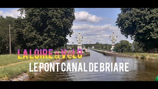 La Loire à vélo Franchissement du Pont Canal de Briare en bateau [upl. by Yeldahc]