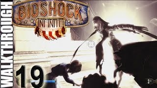 PT 19 BioShock Infinite Go To Comstock House Lady Comstock Walkthrough Lets Play HD [upl. by Nosneh]