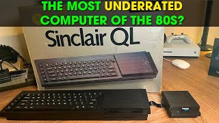 Sinclair QL  Was It Really THAT Bad [upl. by Mick]