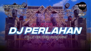 DJ PERLAHAN Perlahan engkau pun menjauh dari diriku TERBARU VIRAL BASS HOREG [upl. by Akeimahs]