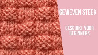 De geweven steek Een breisteek met alleen recht en averecht geschikt voor beginners [upl. by Nivre]