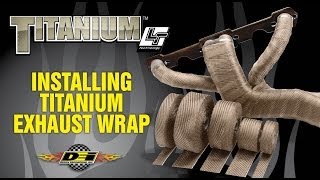 quotThe Originalquot TITANIUM Exhaust Wrap Installation [upl. by Leatri]