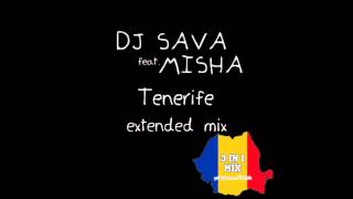 Dj Sava feat Misha  Tenerife Extended Mix [upl. by Kus]