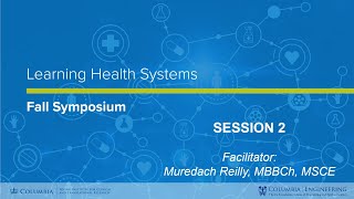 Learning Health Systems Symposium Session 2 [upl. by Yleoj978]