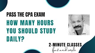 Pass the CPA Exam How Many Hours You Should Study Daily to Pass the US CPA Exam  CPA Course [upl. by Eiruam542]