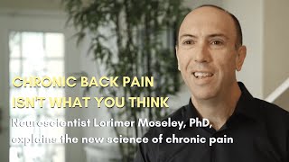 Chronic Back Pain Isnt What You Think w Lorimer Moseley PHD [upl. by Anilas]