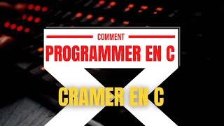 Comment programmer Cramer en C part 2 [upl. by Anitnerolf]