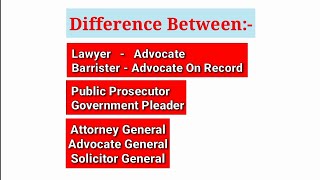 Difference Between AdvocateLawyer BarristerAttorney GeneralAdvocate GeneralSolicitor General [upl. by Ahsenyt741]