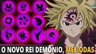 MELIODAS SERÁ O NOVO REI DOS DEMÔNIOS  Entenda o motivo disso tudo  Nanatsu no Taizai [upl. by Sacken]