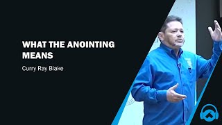 What the anointing means Curry Blake [upl. by Searby]