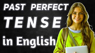 Past Perfect Tense Full Explanation [upl. by Pretrice78]