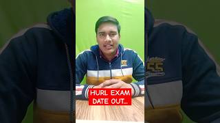 HURL RECRUITMENT Exam Date Out  shortsfeed shorts hurlexamdateout hurlrecruitment2024 [upl. by Shull]